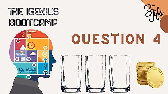 Q4. 10 Coins and three Glass and How companies used this query to select simple yet creative out of box designers?